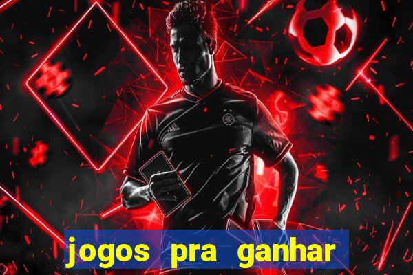 jogos pra ganhar dinheiro de verdade via pix na hora